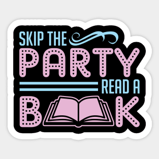 Skip The Party Read A Book Sticker